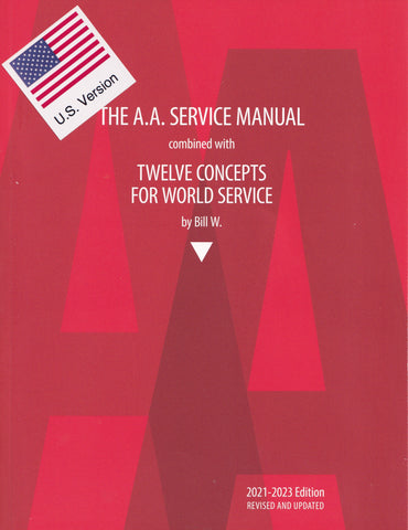 The Twelve Concepts for World Service (with the U.S. Service Manual)