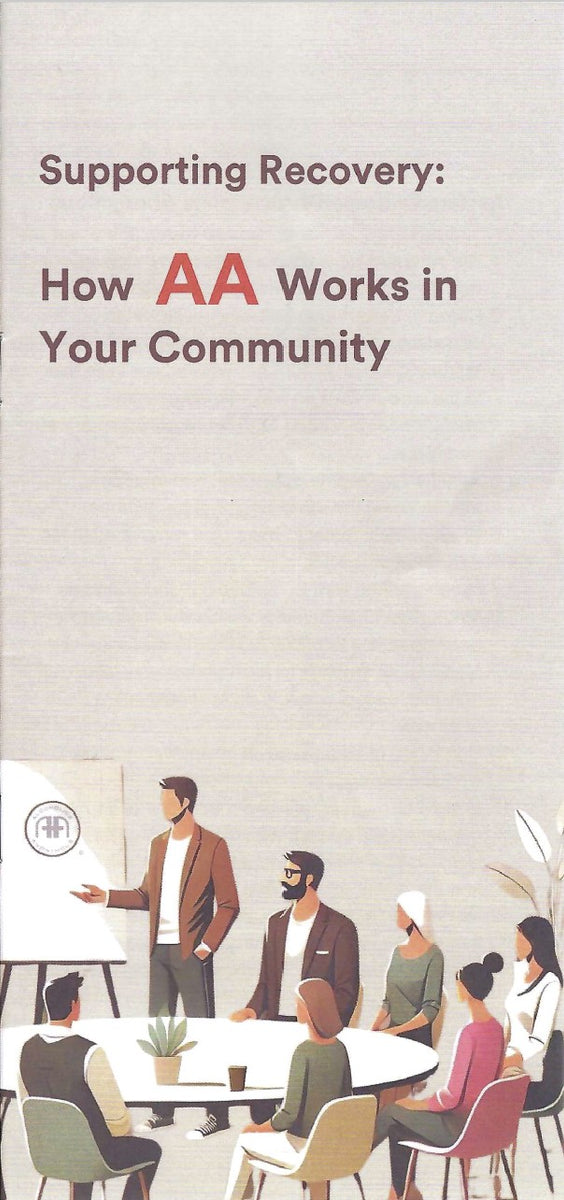 Supporting Recovery: How AA Works In Your Community – Alcoholics Anonymous