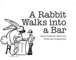 A Rabbit Walks Into a Bar (ND)